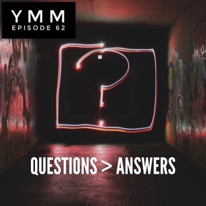 Episode 62: Questions ＞ Answers