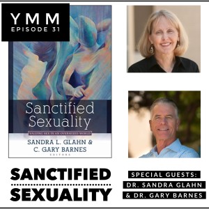 Episode 31: Sanctified Sexuality