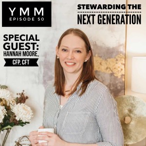 Episode 50: Stewarding The Next Generation