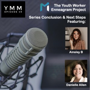Episode 49: The YWEP Series Conclusion & Next Steps