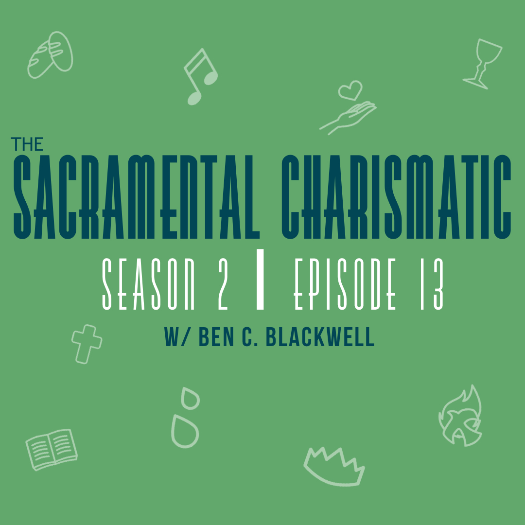 The Sacramental Charismatic