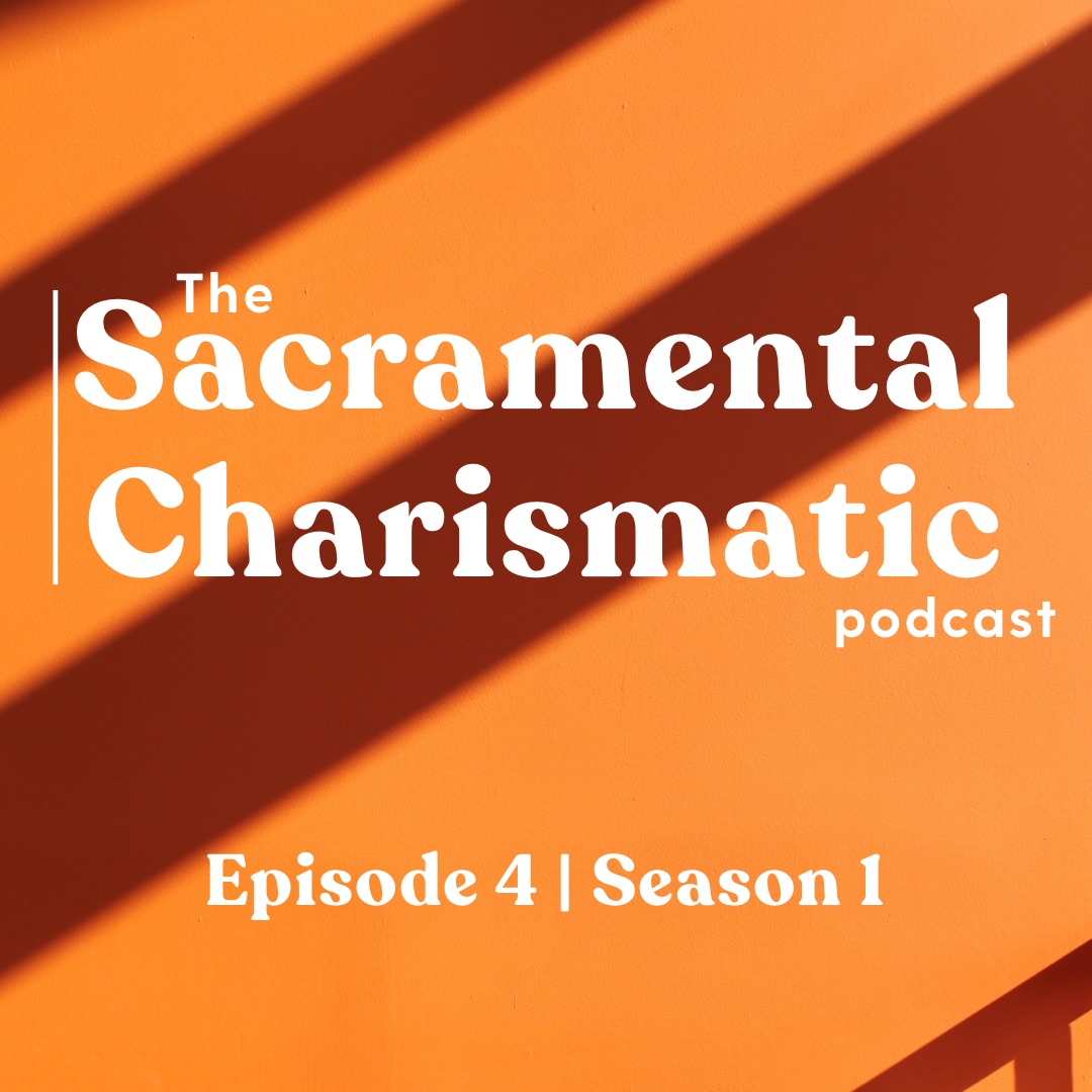 The Sacramental Charismatic
