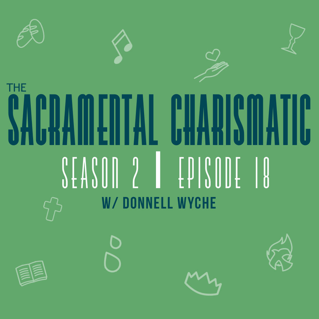 The Sacramental Charismatic