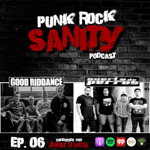 Punk Rock Sanity - Episodio #06 - Good Riddance / Suerte de Perros