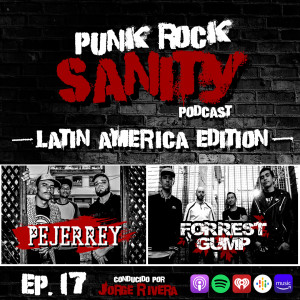 Punk Rock Sanity - Episodio #17 - Pejerrey / Forrest Gump