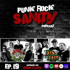 Punk Rock Sanity - Episodio #19 - Mad Caddies / Big Spin