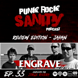 Punk Rock Sanity - Episodio #33 - Engrave