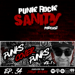 Punk Rock Sanity - Episodio #34 - Punks Cover Punks