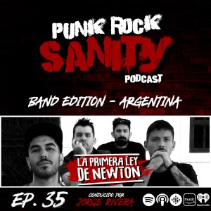 Punk Rock Sanity - Episodio #35 - La Primera Ley De Newton