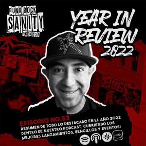 Punk Rock Sanity - Episodio #53 - Year in Review 2022