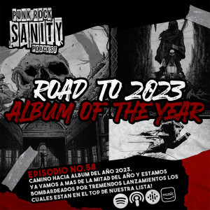 Punk Rock Sanity - Episodio #58 - Road to 2023 album of the year