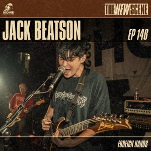 Episode 146: Jack Beatson of Foreign Hands