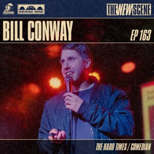 Episode 163: Bill Conway of The Hard Times