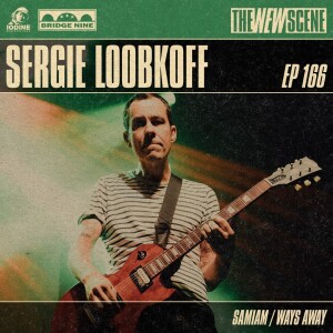 Episode 166: Sergie Loobkoff of Samiam / Ways Away