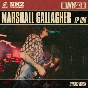 Episode 189: Marshall Gallagher of Teenage Wrist