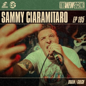 Episode 195: Sammy Ciaramitaro of Drain / Gulch