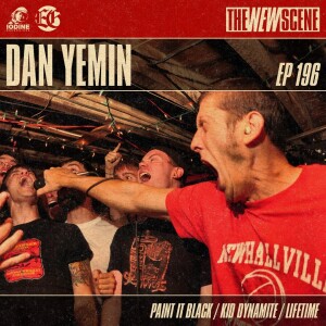 Episode 196: Dan Yemin of Paint it Black / Kid Dynamite / Lifetime