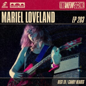 Episode 203: Mariel Loveland of Best Ex / Candy Hearts