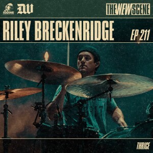 Episode 211: Riley Breckenridge of Thrice