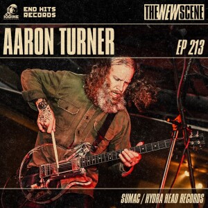 Episode 213: Aaron Turner of Sumac / Hydra Head Records