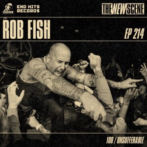 Episode 214: Rob Fish of 108 / Resurrection / Unsufferable