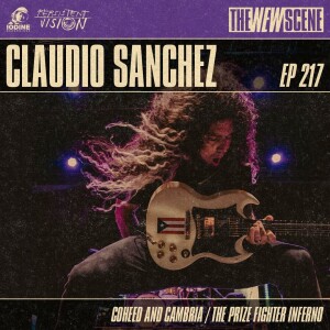 Episode 217: Claudio Sanchez of Coheed and Cambria / The Prize Fighter Inferno