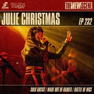 Episode 232: Julie Christmas (Solo Artist / Made Out of Babies / Battle of Mice)