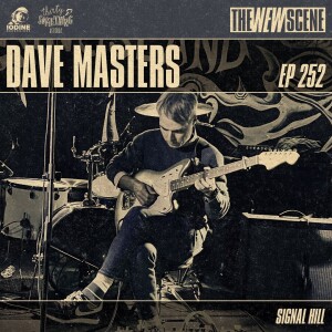 Episode 252: Dave Masters of Signal Hill + Artist Spotlight: Take Hold