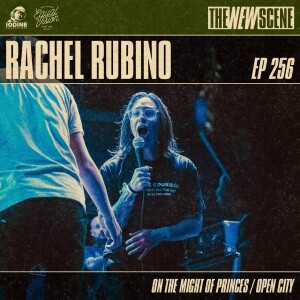 Episode 256: Rachel Rubino of On The Might Of Princes / Open City + Artist Spotlight: Private Hell