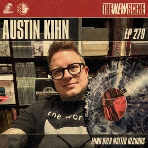 Episode 279: Austin Kihn (Mind Over Matter Records)
