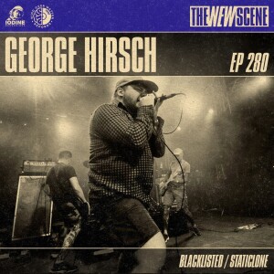 Episode 280: George Hirsch of Blacklisted / Staticlone