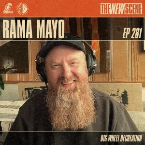 Episode 281: Rama Mayo of Big Wheel Recreation