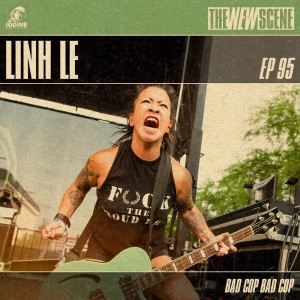 Episode 95: Linh Le of Bad Cop Bad Cop