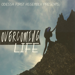 Overcoming Life - Discouragment