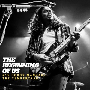 #15 Season 1 Finale with Dougy Mandagi: The Temper Trap frontman talks tuning into the heart