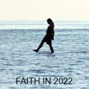 HAVE FAITH IN 2022