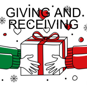 GIVING & RECEIVING AT CHRISTMAS