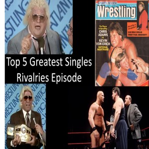 Top 5 Single Rivalries NOT Teams or Factions and Beau James Returns Part 2