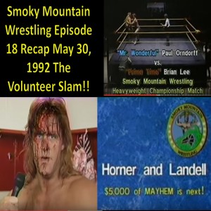 Episode 18 Smoky Mountain Wrestling Recap from May 30, 1992 The VOLUNTEER SLAM!