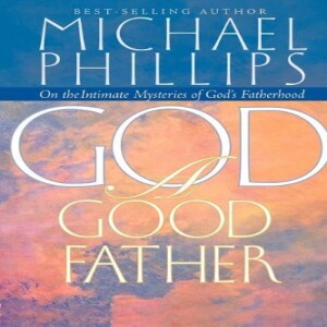 God a Good Father: Chapter Twenty-Seven