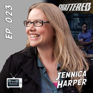 023 – Shattered / Mr. Young Writer Jennica Harper (VIDEO)