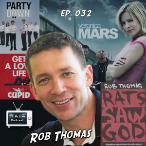 032 – Veronica Mars, Party Down Creator/Showrunner Rob Thomas (VIDEO)