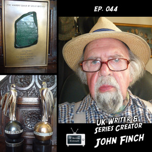 044 – Coronation Street Writer, A Family At War & Sam Creator John Finch (VIDEO)