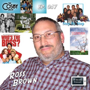 047 – The Cosby Show Writer, Byte-Sized Television Author Ross Brown (VIDEO)