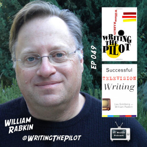 049 – Writing the Pilot Author William Rabkin (VIDEO)