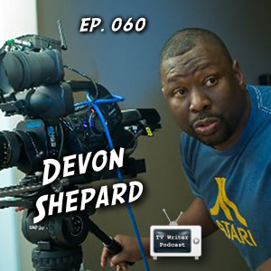 060 – MADtv, Weeds Writer Devon Shepard (VIDEO)