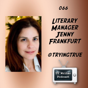 066 – Literary Manager Jenny Frankfurt (VIDEO)