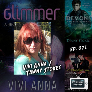 071 – Novelist/Screenwriter Vivi Anna / Tawny Stokes (VIDEO)