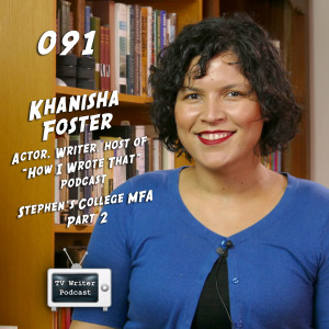 091 – “How I Wrote That” Podcast Host Khanisha Foster (VIDEO)