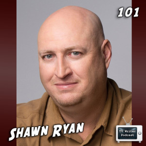 101 - Shawn Ryan (Timeless, SWAT, The Shield, The Chicago Code, The Unit)